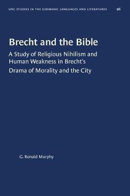 Brecht and the Bible(English, Paperback, S.J. G. Ronald Murphy,)