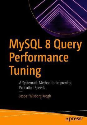 MySQL 8 Query Performance Tuning(English, Paperback, Krogh Jesper Wisborg)