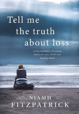 Tell Me the Truth About Loss(English, Paperback, Fitzpatrick Niamh)