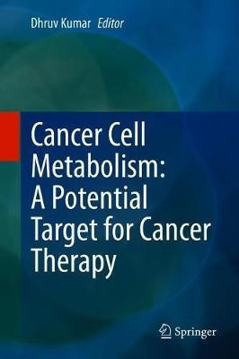Cancer Cell Metabolism: A Potential Target for Cancer Therapy(English, Hardcover, unknown)