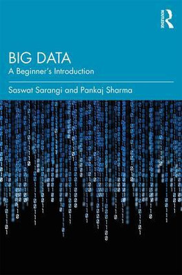 Big Data: A Beginner's Introduction(English, Paperback, Saswat Sarangi, Pankaj Sharma)
