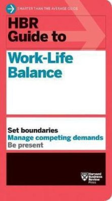 HBR Guide to Work-Life Balance(English, Paperback, Harvard Business Review Stewart D.)