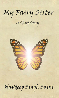 My Fairy Sister(English, Paperback, Navdeep Singh Saini)