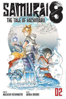 Samurai 8: The Tale of Hachimaru, Vol. 2(English, Paperback, Kishimoto Masashi)