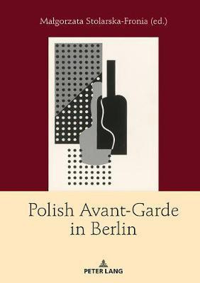 Polish Avant-Garde in Berlin(English, Hardcover, unknown)