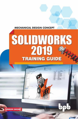 Solidworks 2019 Training Guide Mechanical Design Concept(English, Paperback, Sagar Linkan)
