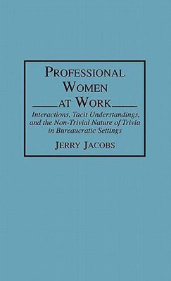 Professional Women at Work(English, Hardcover, Jacobs Jerry)