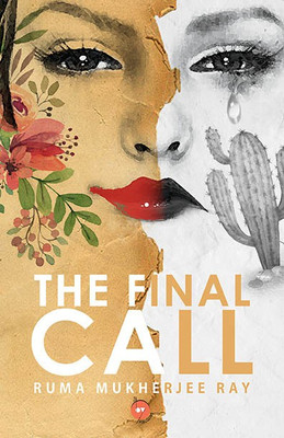 The Final Call(English, Paperback, Ruma Mukherjee Ray)