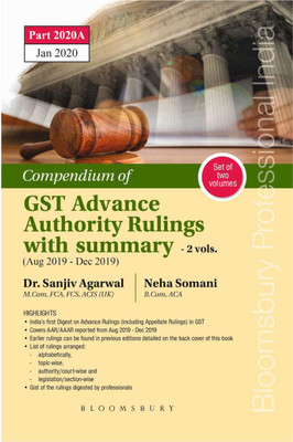Bloomsbury’s Compendium of GST Advance Authority Rulings with Summary (Aug 2019 – Dec 2019) by Dr Sanjiv Agarwal, 2e, February 2020(English, Paperback, Dr Sanjiv Agarwal, Neha Somani) Bloomsbury’s Compendium of GST Advance Authority Rulings with Summary (Aug 2019 – Dec 2019) by Dr Sanjiv Agarwal, 2e, February 2020(English, Paperback, Dr Sanjiv Agarwal, Neha Somani)