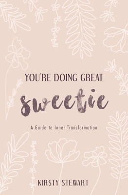 You're Doing Great Sweetie(English, Paperback, Stewart Kirsty)