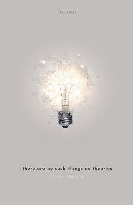There Are No Such Things As Theories(English, Hardcover, French Steven)