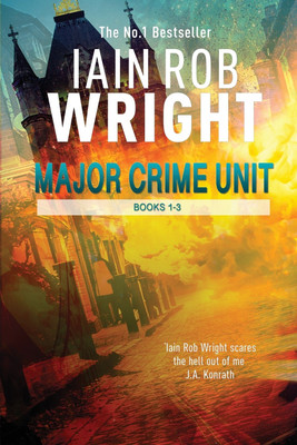 Major Crime Unit (Books 1-3)(English, Paperback, Wright Iain Rob)