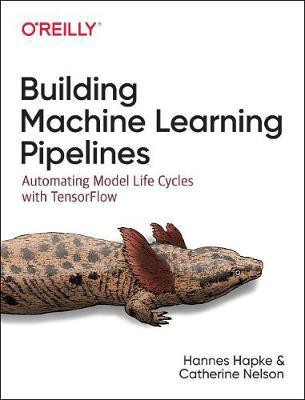 Building Machine Learning Pipelines(English, Paperback, Hapke Hannes)