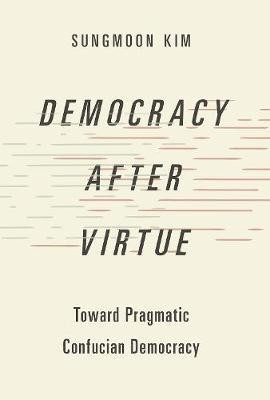 Democracy after Virtue(English, Paperback, Kim Sungmoon)