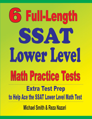 6 Full-Length SSAT Lower Level Math Practice Tests(English, Paperback, Smith Michael)