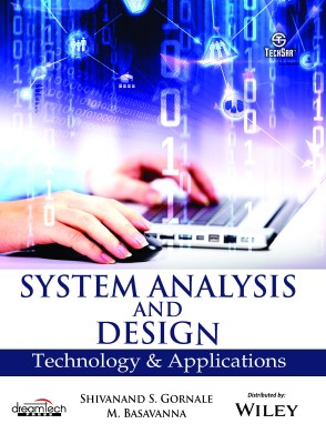 System Analysis and Design  - Technology & Applications 1 Edition(English, Paperback, Shivanand S. Gornale, M. Basavanna)