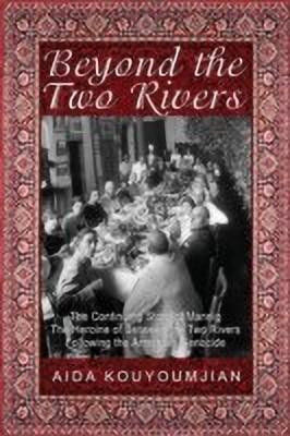Beyond the Two Rivers(English, Paperback, Kouyoumjian Aida)
