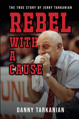 Rebel with a Cause(English, Paperback, Tarkanian Danny)