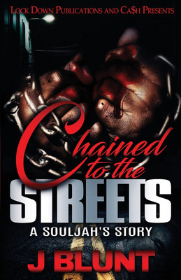 Chained to the Streets(English, Paperback, J-Blunt)