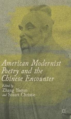American Modernist Poetry and the Chinese Encounter(English, Hardcover, unknown)