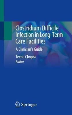 Clostridium Difficile Infection in Long-Term Care Facilities(English, Paperback, unknown)