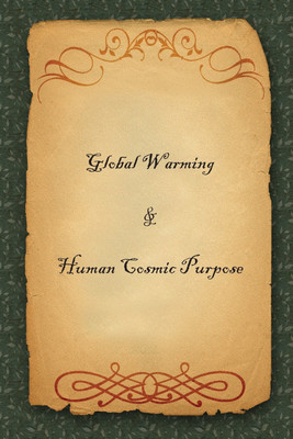 Global Warming & Human Cosmic Purpose(English, Paperback, C Dr)