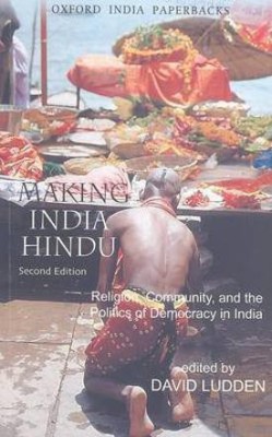 Making India Hindu  - Religion, Community, and the Politics of Democracy in India(English, Paperback, unknown)