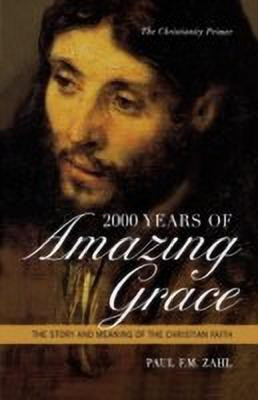 2000 Years of Amazing Grace(English, Hardcover, Zahl Paul F.M.)