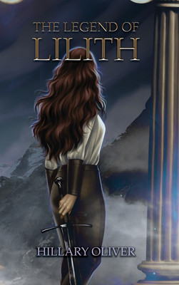 The Legend of Lilith(English, Hardcover, Oliver Hillary)