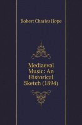 Mediaeval Music(English, Paperback, Hope Robert Charles)