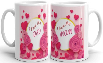 Gift4You Fathers Day Cup 330ML Birthday Anniversary Gift for Father (I Love my Dad and Mom Set of 2) Gift for Father Mother Dad Mom Birthday Anniversary Ceramic Coffee Mug(330 ml, Pack of 2)