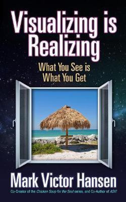 Visualizing is Realizing(English, Paperback, Hansen Mark Victor)