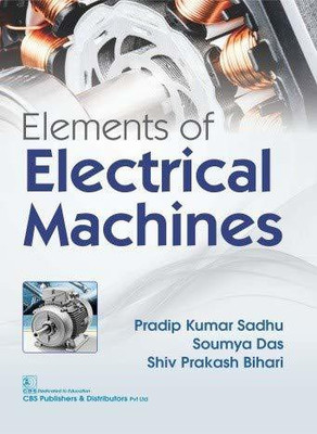Elements of Electrical Machines(English, Paperback, Sadhu Pradip Kumar)