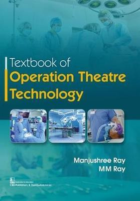 Textbook of Operation Theatre Technology(English, Paperback, Ray Manjushree)
