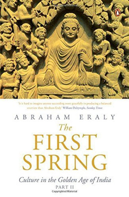 FIRST SPRING: Culture in the (Vol.II)(English, Paperback, Abraham, Eraly)