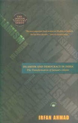 Islamism and Democracy in India First Edition(English, Hardcover, Ahmad Irfan BDS)