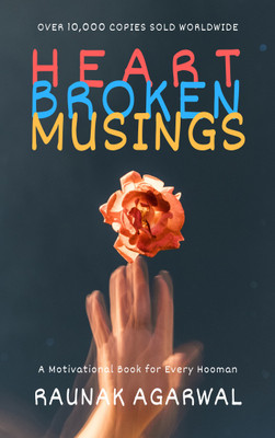 Heart Broken Musings(English, Paperback, Agarwal Raunak)