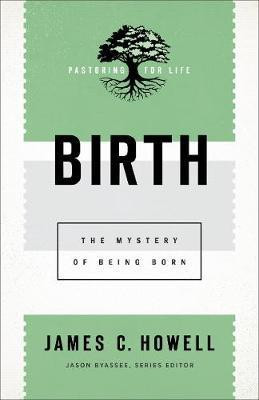 Birth(English, Paperback, Howell James C.)