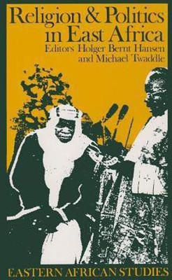 Religion and Politics in East Africa(English, Paperback, unknown)
