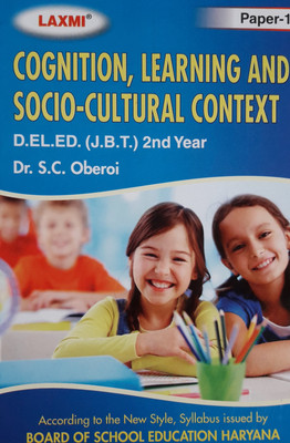 Cognition, Learning, And Socio-Cultural Context D.EL.ED (JBT) 2nd Year In English Medium(Paperback, DR SC OBEROI)