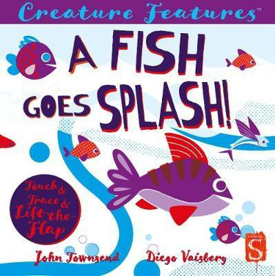 A Fish Goes Splash!(English, Board book, Townsend John)
