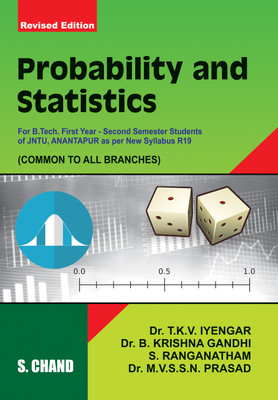 PROBABILITY AND STATISTICS FOR B-TECH 1st YEAR II SEMESTER(JNTU), 2/e(English, Paperback, Dr. T K V Iyengar, Dr. M.V.S.S.N. PRASAD, S. RANGANATHAM, DR. B. KRISHNA GANDHI)
