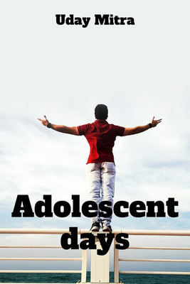 Adolescent days(English, Paperback, Uday Mitra)