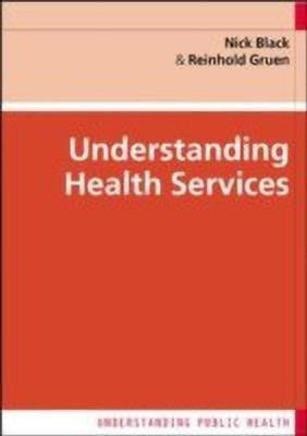 Understanding Health Services(English, Paperback, Black Nick)