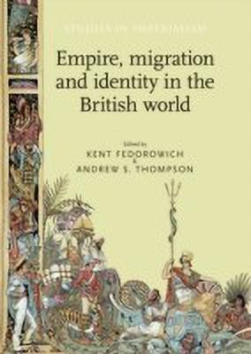 Empire, Migration and Identity in the British World(English, Hardcover, unknown)