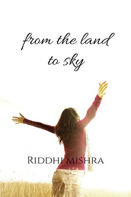 FROM THE LAND TO SKY(English, Paperback, Riddhi Mishra)