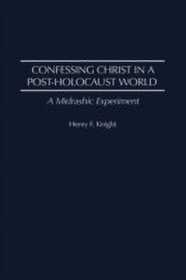 Confessing Christ in a Post-Holocaust World(English, Hardcover, Knight Henry F.)