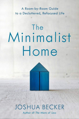 The Minimalist Home(English, Paperback, Joshua Becker)
