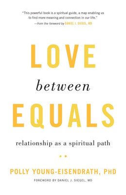 Love between Equals(English, Paperback, YOUNG-EISENDRATH, POLLY PHD)