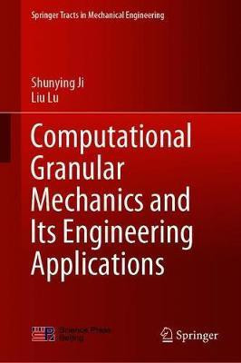 Computational Granular Mechanics and Its Engineering Applications(English, Hardcover, Ji Shunying)